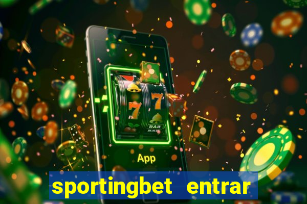 sportingbet entrar na minha conta